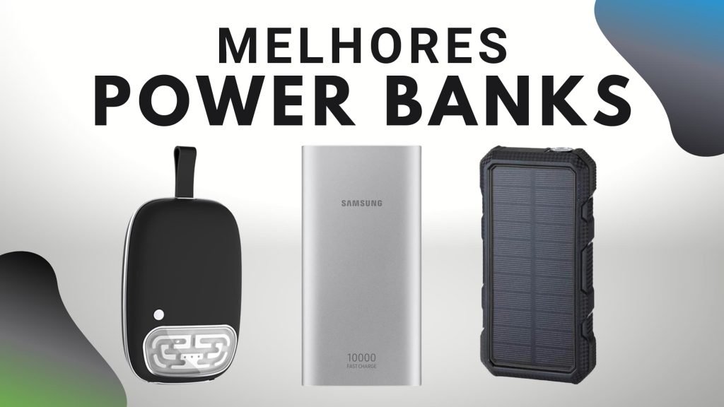 Melhores power banks Melhores carregadores portáteis