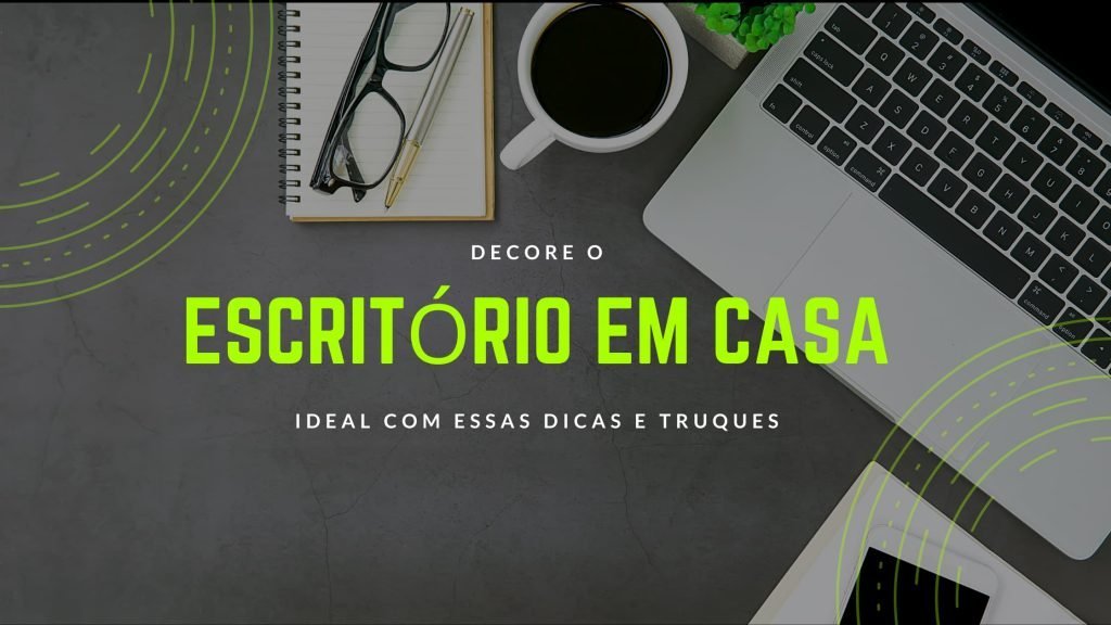 Dicas para criar escritório em casa ideal Ideias para equipamento para trabalho em casa