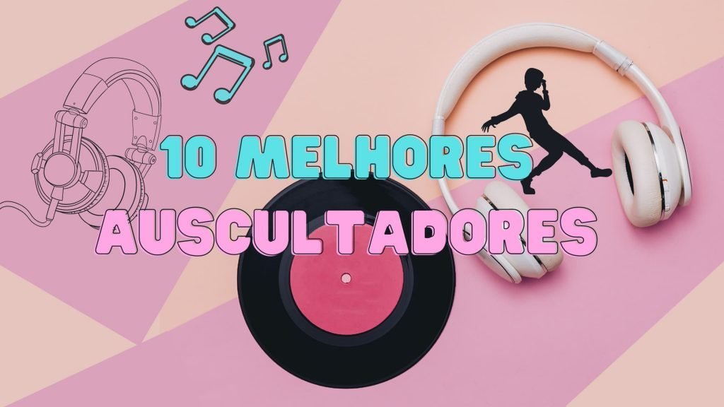 10 melhores fones de ouvido Top 10 fones de ouvido