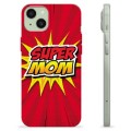 Capa de TPU - iPhone 15 Plus - Super Mãe